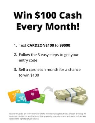 Win $100 cash every month!