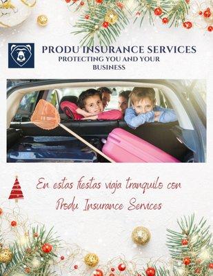 Se aproximan las festividades y en Produ Insurance Services estamos para protegerte a ti,a tu familia y a tu negocio.