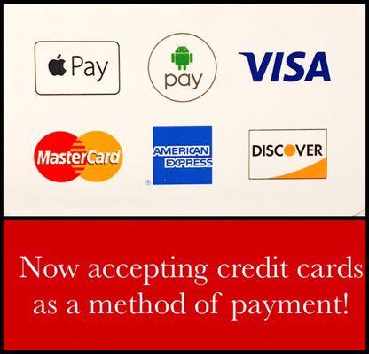 We wanted to make it as convenient as possible for you, so we now accept credit cards as a method of payment!