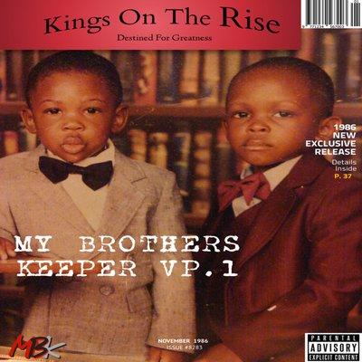 New Album My Brothers Keeper VP. 1 In stores now www.mbkproductionsgroup.com