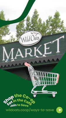 Picture of the store with a shopping cart inviting you to shop the Coop, Eat in the Cafe Join to save at Wild Oats Market in Williamstown MA