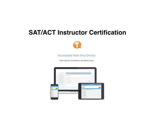 Comprehensive training on how to tutor the SAT and the ACT.