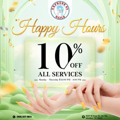 HAPPY HOURS 

 Treat yourself to pampering with our special HAPPY HOURS at Express 83 Nails!
 Enjoy 10% OFF All Services 
 Mon