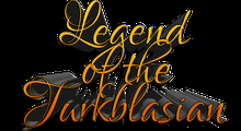 Legend of the Turkblasian