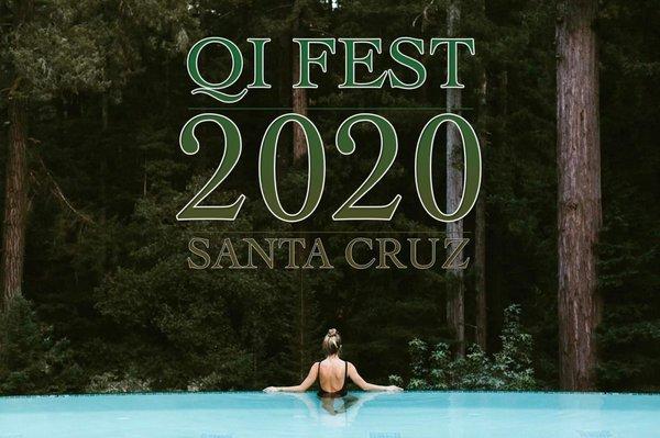 Qi Fest 2020, Santa Cruz
  May 22-24, 2020
 https://www.thedeeproot.org/qi-fest-2020-santa-cruz