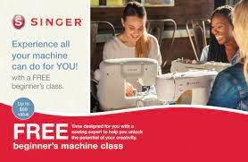 FREE Beginner's Machine class with any NEW Singer - No matter where you purchased it!