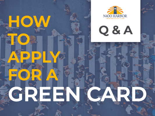 How to apply for a Green Card? - N400 Harbor Immigration Law