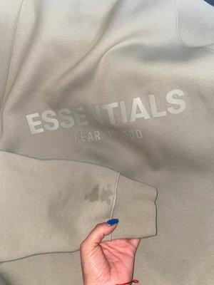 Stains like this all over 4 essentials sweatsuits. Thanks for destroying 100+ $ hoodies and sweat pants jerk.