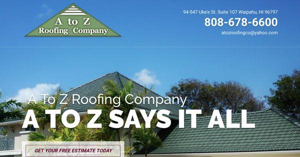 Simple and professional website design for A To Z Roofing. Affordable website company in Honolulu, Hawaii on Oahu. www.colabmarketing.net