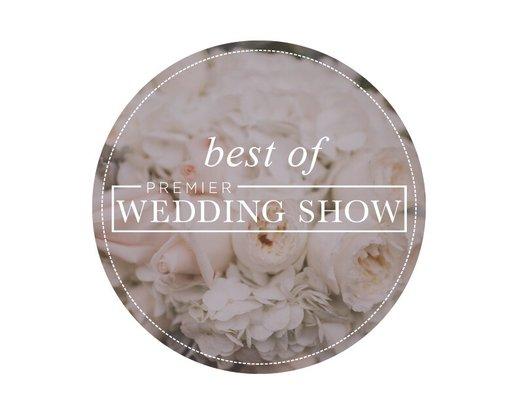 We are so honored to have been voted by the brides who attended the Premier Wedding show as a "Best of" vendor