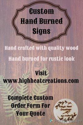 Hand crafted and burned signs for your business or home. Visit my online site for a custom quote.