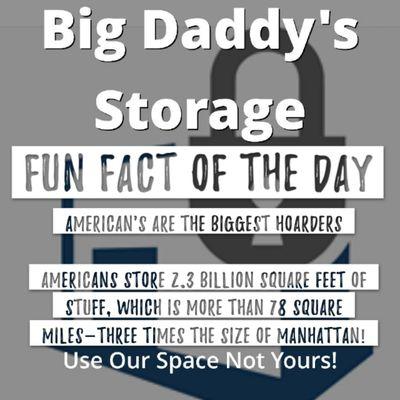 Follow us on Facebook @BigDaddysStorage
www.bigdaddysstorage.com