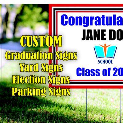 Graduation, Election and Yard Signs