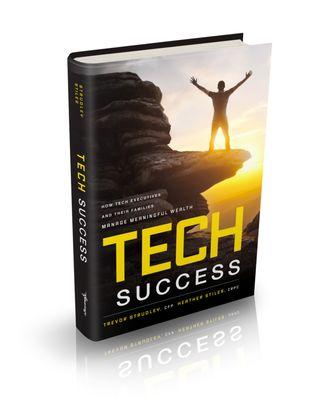 "Tech Success" personal wealth management book written by Trevor Strudley, CFP and Heather Stiles, CRPC.