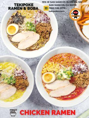 Black Garlic Chicken Ramen, Red Spicy Miso Chicken Ramen, White Creamy Chicken Ramen.