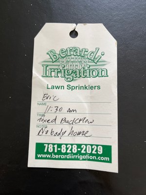 The tag the incompetent Berardi tech left on my door indicating he "fixed" the back flow valve.