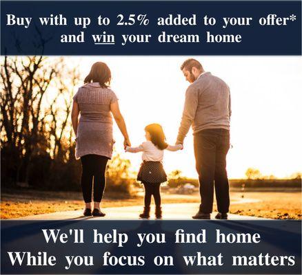 Buy with up to 2.5% added to your offer and win your dream home!