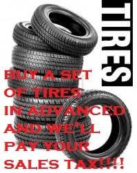 We'll pay your sales tax on any set of tires bought in advance!