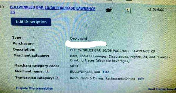 Spent $14 Tuesday at Bullwinkle's and they charged me $2,000. Do not go to this place unless you want your money stolen.