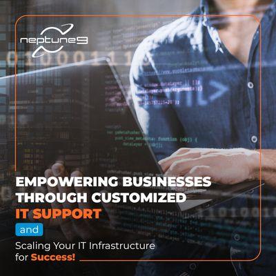 "Ready to take your business to new heights? 

 With Neptune9 by your side, expanding your IT infrastructure has never been easier.