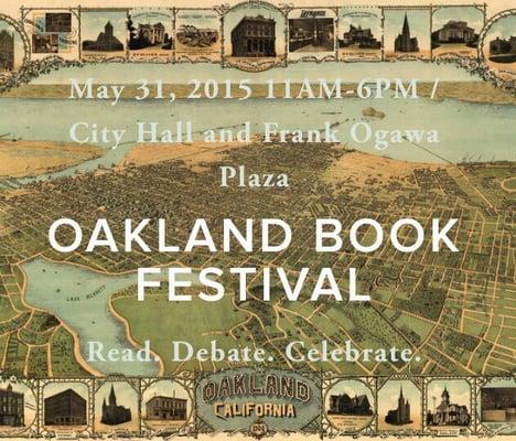 Oakland Book Festival 2015          * One Day * Seven Hours * 90 Writers * 40 Event *