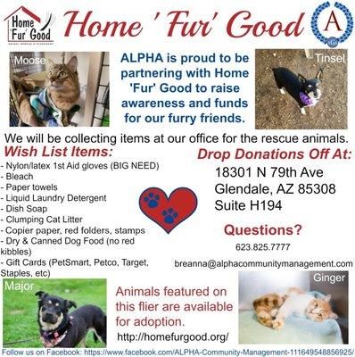 We are pleased to be partnering with Home 'Fur' Good in a fundraiser for homeless animals. They are a great reputable rescue.