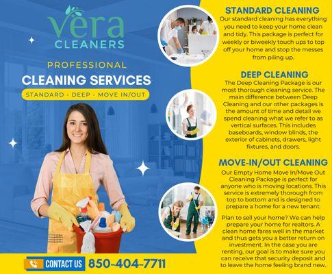 Vera Cleaners
Services offered:
-Standard Cleaning
-Deep Cleaning
-Move-In/Out Cleaning
Book Now!
You can call us at 850-404-7711