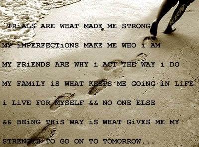 Gain Strength by the Person You Were, the Person You Are and Most Especially, the Person You Will Are Becoming. Sam