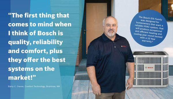 Bosch air condition and heating equipment is the best in the business!