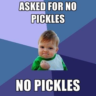 I'M STILL WAITING FOR MY PICKLES