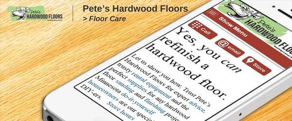 A website we made for Pete's Hardwood Floors. http://www.peteshardwoodf­loors.com/