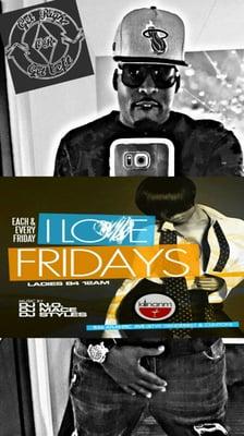 I LOVE Fridays Free ADM til 12am Ladies reduced adm males. Trendy attire NO Hoodies. Ladies NO Sneakers