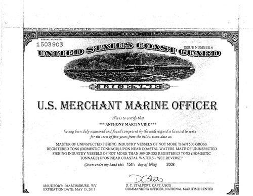 Anthony Urie is a licensed U.S.C.G. Merchant Marine Captain