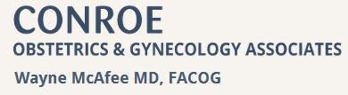 Conroe Obstetrics & Gynecology Associates: McAfee, Wayne MD