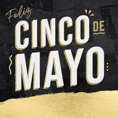 Happy Cinco De Mayo!