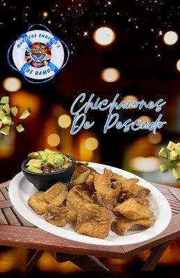 COME TRY OUR DELICIOUS CHICHARRONES DE PESCADO!