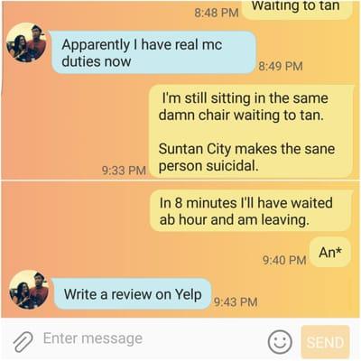 The timestamps in the screenshots say enough. Waited minures shy of an hour and DID NOT tan.