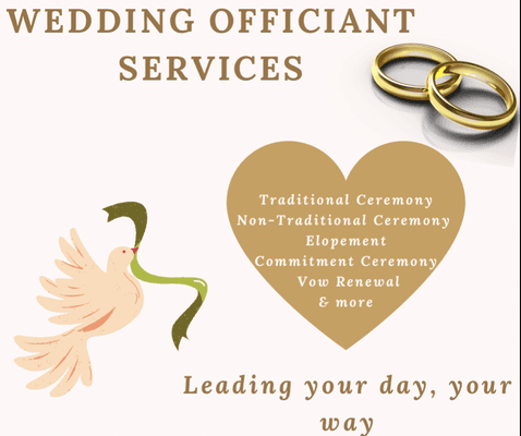 Wedding Officiant Services:

-Traditional Ceremony
-Non-Traditional Ceremony
-Elopement
-Commitment Ceremony
-Vow Renewal & more