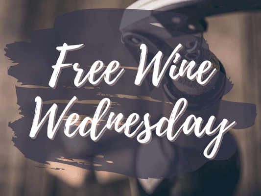 Free Wine Wednesdays!