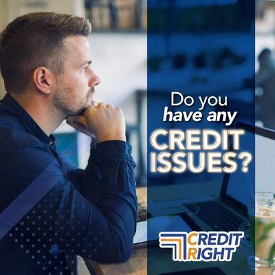 Do you have any credit issues? Let Credit Right help you with a FREE evaluation!