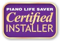 Certified Installer Piano Life Saver System