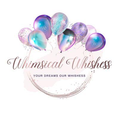 Whimsical Whishess