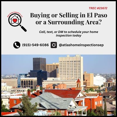 Buying or Selling in El Paso or a Surrounding Area? Atlas Home Inspections is prepared to help you along the way.