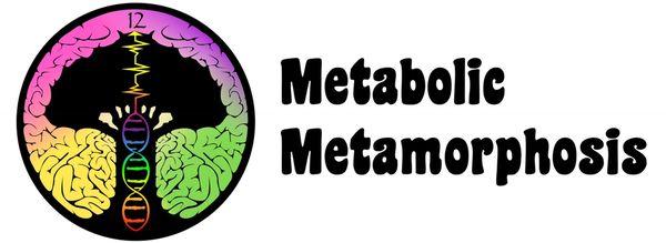 Metabolic Metamorphosis