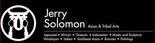 Jerry Solomon Asian & Tribal Arts