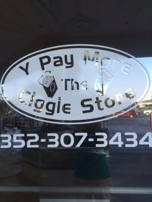 Y Pay More -The Ciggie Store Located in the Spruce Creek Terrace Shops