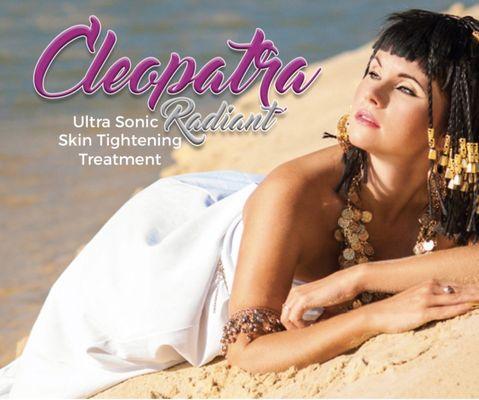 Cleopatra ultra sonic Radiant skin tightening treatment.