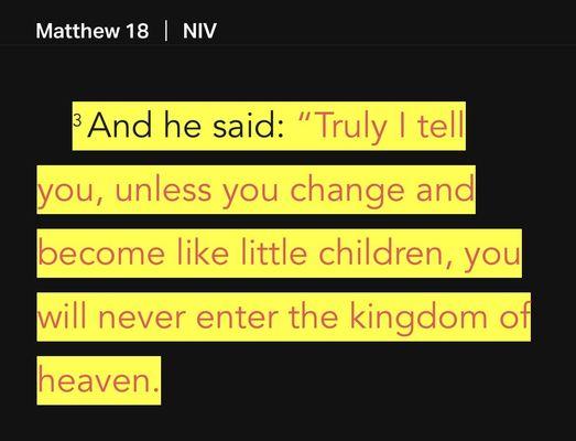 One must CHANGE their ways and not go back to them, to become as innocent as a child is at the beginning.