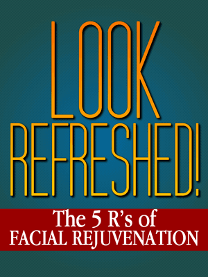 The 5 Rs of Facial Rejuvenation.