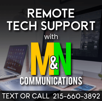 Need Remote Tech Support contact M&N Communications